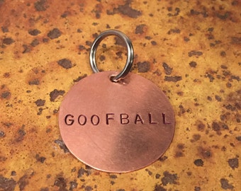 Goofball dog tag - cat tag - keychain - cute, funny, unique, hand-stamped pet tag - gift for dog - gift for cat - aluminum, brass, copper