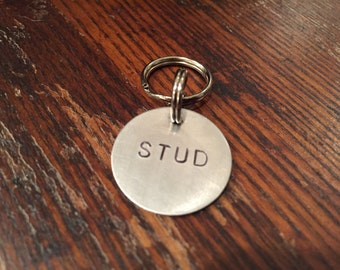 Stud dog tag - cat tag - funny, unique, hand-stamped keychain, or necklace - small and large - aluminum, brass, copper - gift for pet
