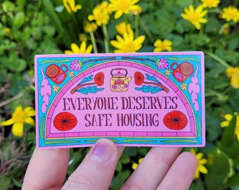 Everyone Deserves Safe Housing Vinyl Sticker