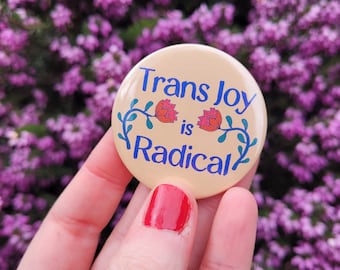 Trans Joy is Radical Pin Badge