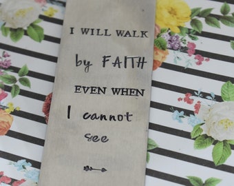 Hand Stamped Bookmark - I Will Walk By Faith Metal Bookmark - Bible Bookmark - Bible Verse - Bible Study Bookmark - Gift For Her