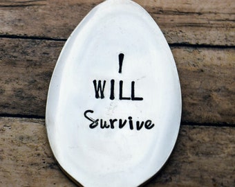 Hand Stamped Garden Spoon - I Will Survive - Garden Marker-Silver Spoon-Plant Markers-Funny Garden Marker