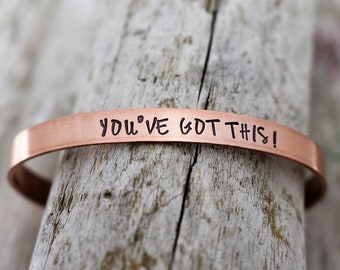 You've Got This Hand Stamped Cuff Bracelet - Inspirational Bracelet - Encouragement Bracelet - Mantra Jewelry - Motivational Jewelry