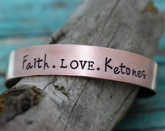 Faith Love Ketones Hand Stamped Copper Bracelet *Keto*Ketogenic Diet*Keto Bracelet*Encouragement*Daily Inspiration*