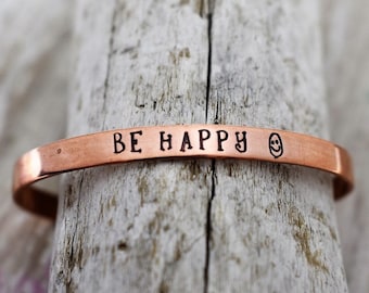 Be Happy Hand Stamped Cuff Bracelet - Inspirational Bracelet - Mantra Jewelry - Motivational Jewelry - Encouragement Jewelry