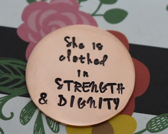 She is Clothed in Strength and Dignity - Hand Stamped Coin - Pocket Token - Inspirational - Keepsake