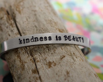 Kindness is Beauty Hand Stamped Cuff Bracelet - Inspirational Bracelet - Hand Stamped Cuff Bracelet - Be Kind - Motivational