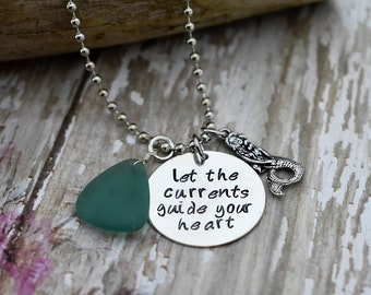 Hand Stamped Necklace "Let the currents guide your heart" with Sea Glass And Mermaid Charm *Sea Glass Jewelry*Ocean Jewelry*Mermaid Jewelry*