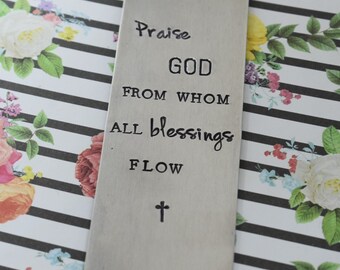 Hand Stamped Bookmark - Praise God From Whom All Blessings Flow Metal Bookmark - Bible Bookmark - Bible Verse - Bible Study Bookmark