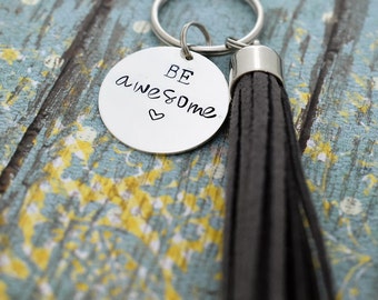 Be Awesome Hand Stamped Keychain with Tassel *Inspirational*Tassel Keychain*Daily Mantra*Best Friend Gift*