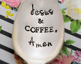 Vintage Hand Stamped Teaspoon "Jesus & Coffee, Amen" *Unique Gift**Coffee Drinker**Personalized Gift*