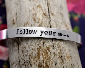 Follow Your Arrow Hand Stamped Cuff Bracelet - Inspirational Bracelet - Hand Stamped Cuff Bracelet - Graduation Gift - Motivational