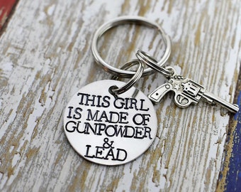 This Girl Is Made Of Gunpowder & Lead Keychain *Hand Stamped**Country Girl**Gundpowder and Lead**Girls That Shoot*