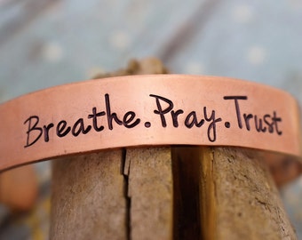 Breathe Pray Trust Hand Stamped Copper Bracelet *Christian Jewelry*Inspirational Jewelry*Daily Mantra*Personalized Bracelet*
