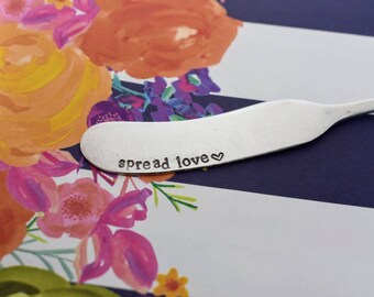 Spread Love - Hand Stamped Butter Knife - Cheese Knife - Vintage Silverware - Hostess Gift-Stamped Knife-Stamped Silverware