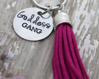 Goddess Gang Hand Stamped Keychain with Tassel *Inspirational*Tassel Keychain*Daily Mantra*Best Friend Gift*