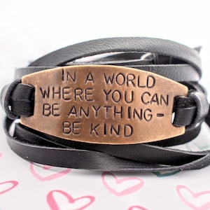 In A World Where You Can Be Anything Be Kind Hand Stamped Deerskin Leather Wrap Bracelet - Daily Mantra - Motivational Bracelet - Be Kind