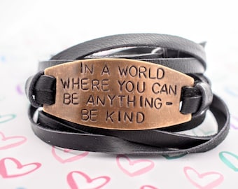 In A World Where You Can Be Anything Be Kind Hand Stamped Deerskin Leather Wrap Bracelet - Daily Mantra - Motivational Bracelet - Be Kind