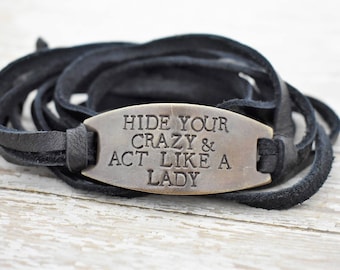 Hide Your Crazy & Act Like A Lady Hand Stamped Leather Wrap Bracelet-Country Music-Country Girl-Country Western Jewelry