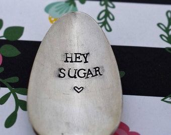 Vintage Hand Stamped Teaspoon "Hey Sugar" *Unique Gift**Funny Gift**Tea Drinker**Coffee Drinker**Personalized Gift**Stamped Teaspoon*