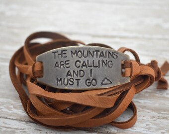 Hand Stamped Brass "The Mountains Are Calling And I Must Go" Leather Wrap Bracelet*John Muir Quote*Adventure*Hike*Outdoor Life*