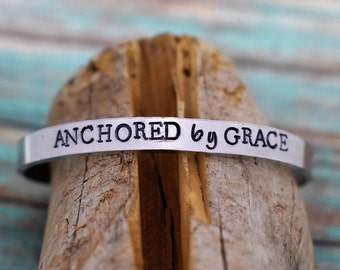 Anchored By Grace Hand Stamped Cuff Bracelet *Christian Jewelry*Faith*Christian Bracelet*Inspirational Jewelry*