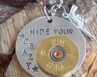 Hand Stamped Necklace "HIDE YOUR CRAZY" with Winchester Bullet Slice and Gun charm *Country Jewelry**Country Life*Southern Girl*