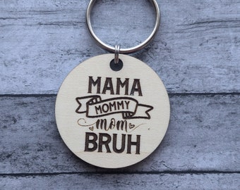 Mamma Mommy Mom Bruh Keychain-Gift for Mom-Funny Gift for Mom-Mother's Day Gift-Mom Life-Gift for Mom from Son-Gift for Mom from Daughter