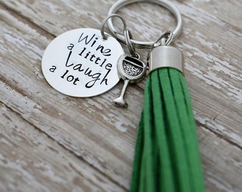 Wine A Little Laugh A Lot Hand Stamped Keychain with Wine Charm and Green Tassel *Wine Lover*Wine Gift*Wine Charm*Tassel Keychain