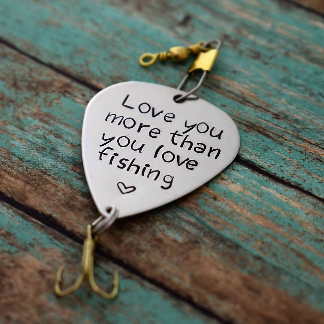 Handmade Stamped Fishing Lure love You More Than You Love Fishing