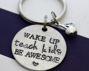 Teacher's Gift - Wake Up Teach Kids Be Awesome - Hand Stamped Keychain *Teacher Appreciation**Teacher**Teacher's Gift**