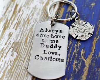 Always Come Home To Me Hand Stamped Firefighter Keychain- Personalized Dog Tag Keychain*Firefighter Dad*Firefighter Gift*Firefighter Charm
