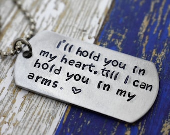 Hand Stamped "I'll hold you in my heart" Dog Tag Necklace *Military Girlfriend**Personalized Dog Tag**Deployment Gift**Long Distance Love*