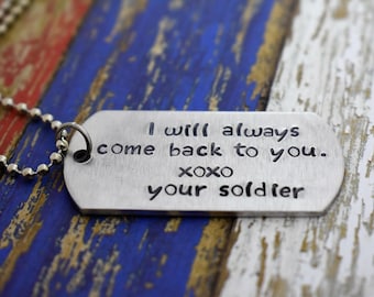 Hand Stamped "I will always come back to you." Dog Tag Necklace *Military Girlfriend**Personalized Dog Tag**Deployment Gift*