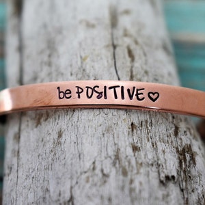 Be Positive Hand Stamped Cuff Bracelet - Inspirational Bracelet - Daily Mantra - Motivational Jewelry - Metal Cuff Bracelet