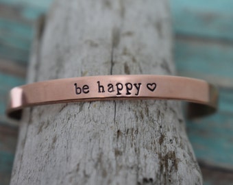 Be Happy Hand Stamped Cuff Bracelet - Inspirational Bracelet - Daily Mantra - Motivational Jewelry - Metal Cuff Bracelet