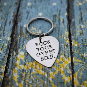 Rock Your Gypsy Soul *Hand Stamped* Guitar Pick Keychain- Van Morrison Lyric *Music Lover*Guitar Player*