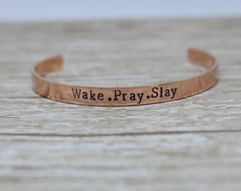 Wake.Pray.Slay Hand stamped metal cuff bracelet" *Personalized Bracelet*Gift for her*Custom Bracelet*Mompreneur*Inspriational Jewelry*