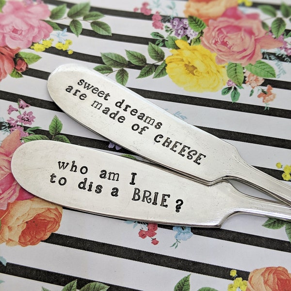 Hand Stamped Vintage Cheese Knife Set-Sweet dreams are made of CHEESE-who am I to dis a BRIE *Vintage Silverware*Hostess Gift*Funny Gift*