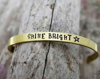 Shine Bright Hand Stamped Cuff Bracelet - Inspirational Jewelry - Encouragement Jewelry - Mantra Jewelry - Graduation Gift - Gift for Her