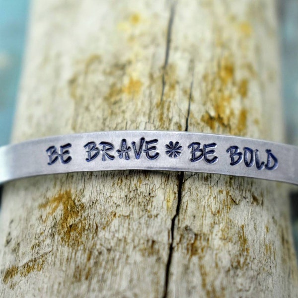 Hand Stamped "Be Brave Be Bold" Metal Cuff Bracelet *Personalized Jewelry**Custom Bracelet**Gift For Her*