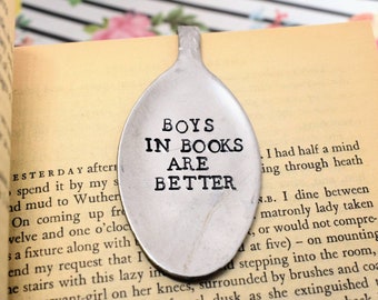 Hand Stamped Spoon "Boys In Books Are Better" *Upcycled Spoon Bookmark**Funny Bookmark**Unique Bookmark*