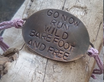 Hand Stamped Brass "Go Now Run Wild Barefoot And Free" on adjustable Hemp cord bracelet