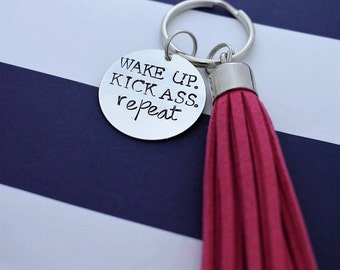 Wake Up. Kick A*s. Repeat Hand Stamped Keychain with Tassel *Daily Mantra*Tassel Keychain*Motivational Keychain*