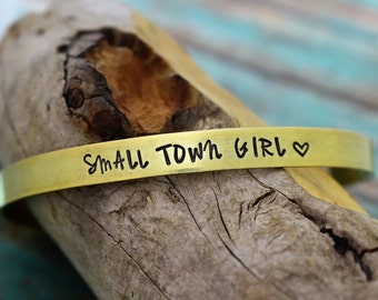 Small Town Girl Hand Stamped Cuff Bracelet - Gift for Her - Graduation Gift -