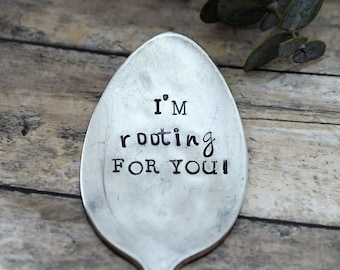 Hand Stamped Garden Spoon - I'm Rooting For You - Garden Marker-Silver Spoon-Plant Markers-Funny Garden Marker