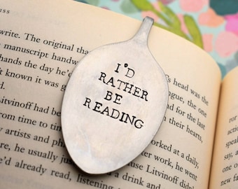 Hand Stamped Upcycled Spoon Bookmark*I'd Rather Be Reading*Unique Bookmarks*Spoon Bookmarks