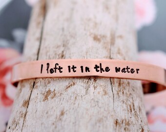 I Left It In The Water Hand Stamped Metal Cuff Bracelet - Baptism Gift - Baptism Jewelry - Christian Jewelry - Christian Gift