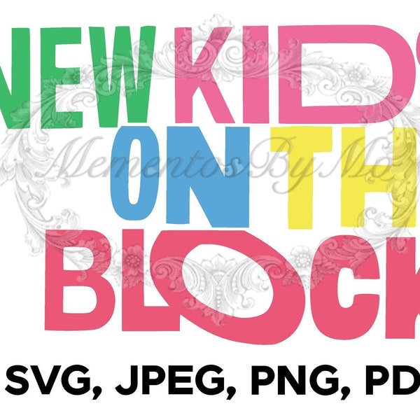 NKOTB New Kids On The Block Digital file Download jpeg, PNG, pdf, Svg, diy nkotb shirt, cut file, vinyl decal
