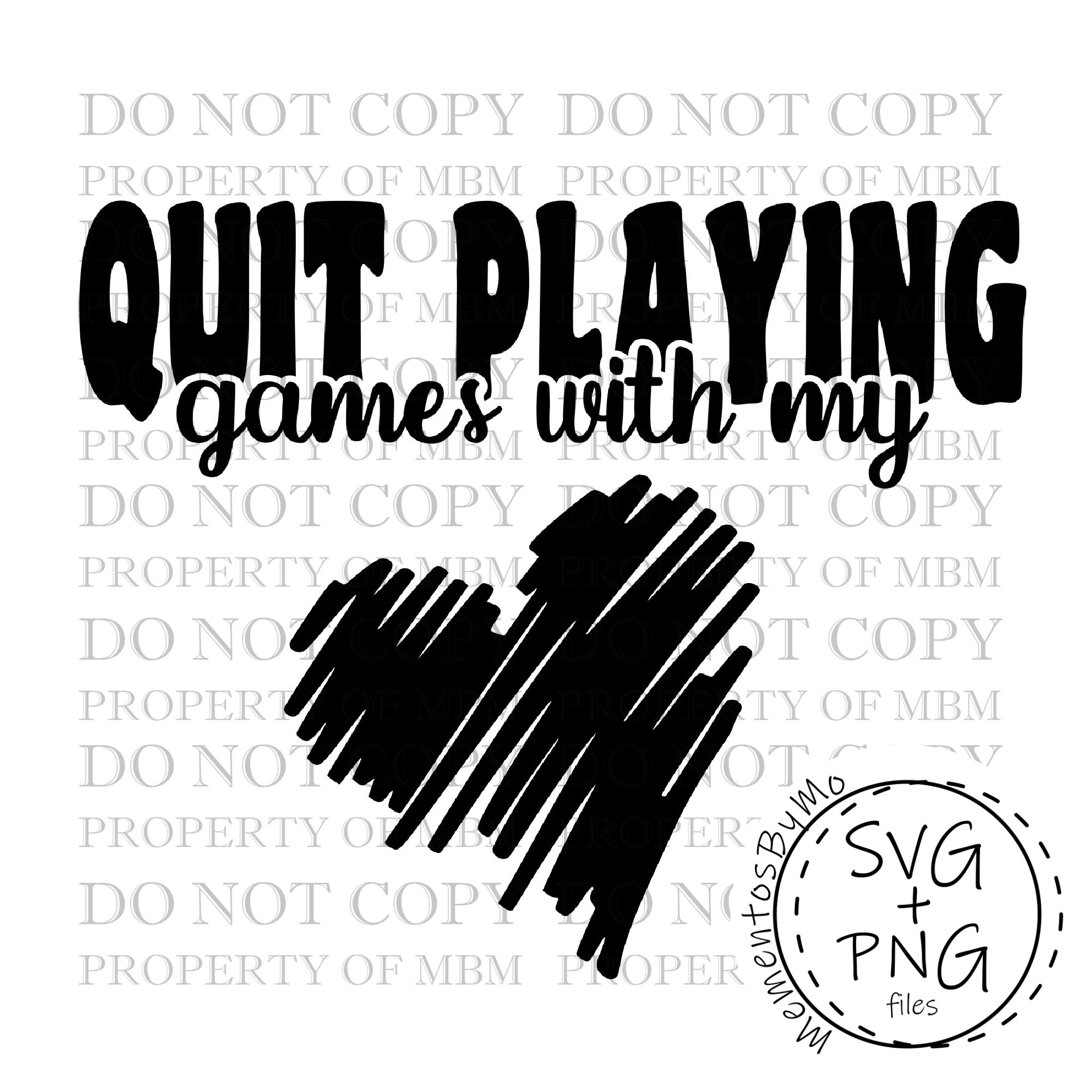 Quit Playing Games With My Heart // BSB Funny Valentines Day SVG PNG //  Backstreet Boys Lyric Quote